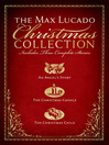 The Max Lucado Christmas Collection (eBook): An Angel's Story; The Christmas Candle; The Christmas Child
